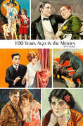 100 Years Ago In The Movies: 2018 Journal 
