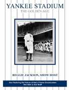Yankee Stadium: The Golden Age , Reggie Jackson
