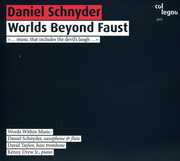 Worlds Beyond Faust , Daniel Schnyder