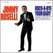 Rock-A-Bye Your Baby , Jimmy Roselli