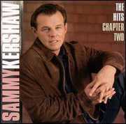 The Hits Chapter 2 , Sammy Kershaw