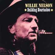 Building Heartaches , Willie Nelson