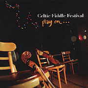 Play on , Celtic Fiddle Festival