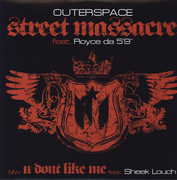 Street Massacre /  U Don't Like Me , Outerspace