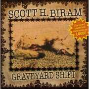 Graveyard Shift , Scott H. Biram