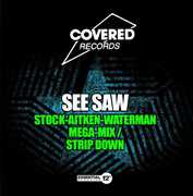 Stock-Aitken-Waterman Mega-Mix /  Strip Down , See Saw