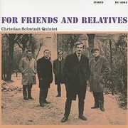 For Friends and Relatives , Christopher Schwindt Quintet