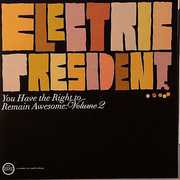 You Have the Right to Remain Awesome 2 , Electric President