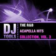 R&b Acapella Hits Collection 3 , DJ Tools