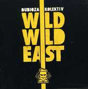 Wild Wild East , Dubioza Kolektiv
