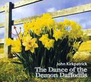 Dance of the Demon Daffodils , John Kirkpatrick