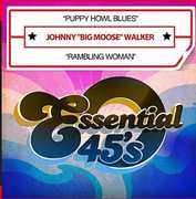 Puppy Howl Blues / Rambling Woman , Johnny Big Moose Walker