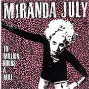 10 Million Hours a Mile , Miranda July