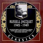 Russell Jacquet 1945-1949 , Russell Jacquet