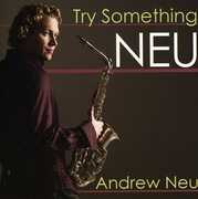 Try Something Neu , Andrew Neu