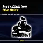 Love Fixin's , Jay-J & Chris Lum