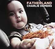 Fatherland [Import] , Charlie Demers