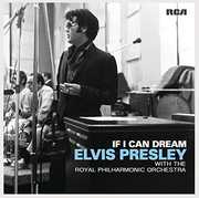 If I Can Dream: Elvis Presley with Royal Philharmonic Orchestra , Elvis Presley