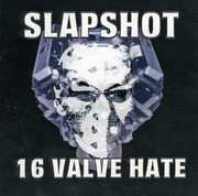 16 Valve Hate , Slapshot