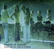 Music Has the Right to Children , Boards of Canada