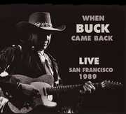 When Buck Came Back Live San Francisco 1989 , Buck Owens