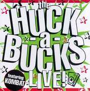Huck a Bucks Live , Huck-A-Bucks