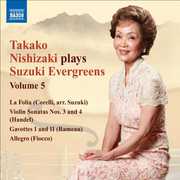 Nishizaki Plays Suzuki Evergreens 5: Violin Sonata , Terence Dennis