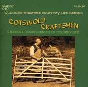 Cotswold Craftsmen: Stories and Reminiscences Of Country Life , Various Artists