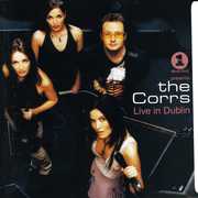 VH1 Presents the Corrs Live in Dublin , The Corrs
