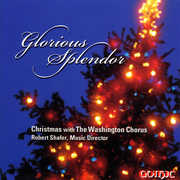 Glorious Splendor , Washington Chorus