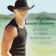 No Shoes No Shirt No Problem , Kenny Chesney