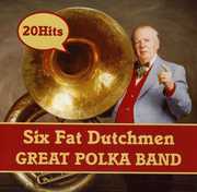 Great Polka Band , Six Fat Dutchmen