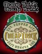 Cheap Trick: Sgt. Pepper Live , Cheap Trick