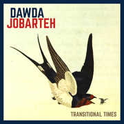 Transitional Times , Dawda Jobarteh