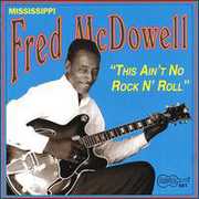 This Ain't No Rock & Roll , Mississippi Fred McDowell