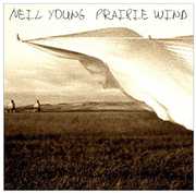 Prairie Wind , Neil Young