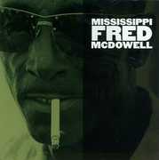 Mississippi Fred McDowell , Mississippi Fred McDowell