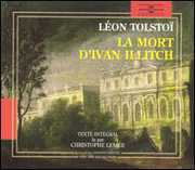 Leon Tolstoi:La Mort D'ivan Illitch , Christophe Lemee