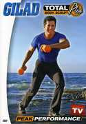 Gilad: Total Body Sculpt Plus: Peak Performances With Gilad , Gilad