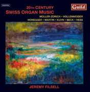 20th Century Swiss Organ Music , Jeremy Filsell