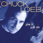 When I'm with You , Chuck Loeb