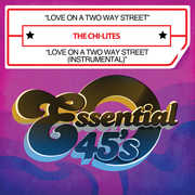 Love on a Two Way Street , The Chi-Lites