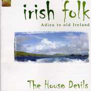 Irish Folk: Adieu to Old Ireland , The House Devils
