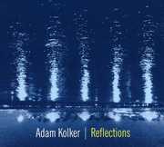 Reflections , Adam Kolker