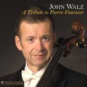 Pierre Fournier Tribute , John Walz