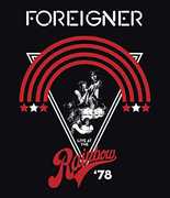 Foreigner: Live at the Rainbow '78 , Foreigner