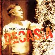 Decasia , Michael Gordon