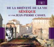 De La Brievete De La Vie: Seneque , Jean-Pierre Cassel