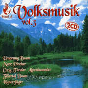 The World Of Volksmusik, Vol. 3 , Various Artists