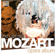 Ultimate Mozart Opera Album / Various , Various Artists
